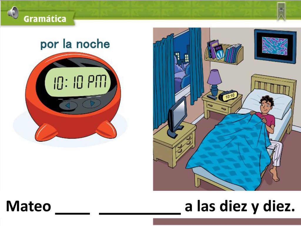 por la noche Mateo a las diez y diez.