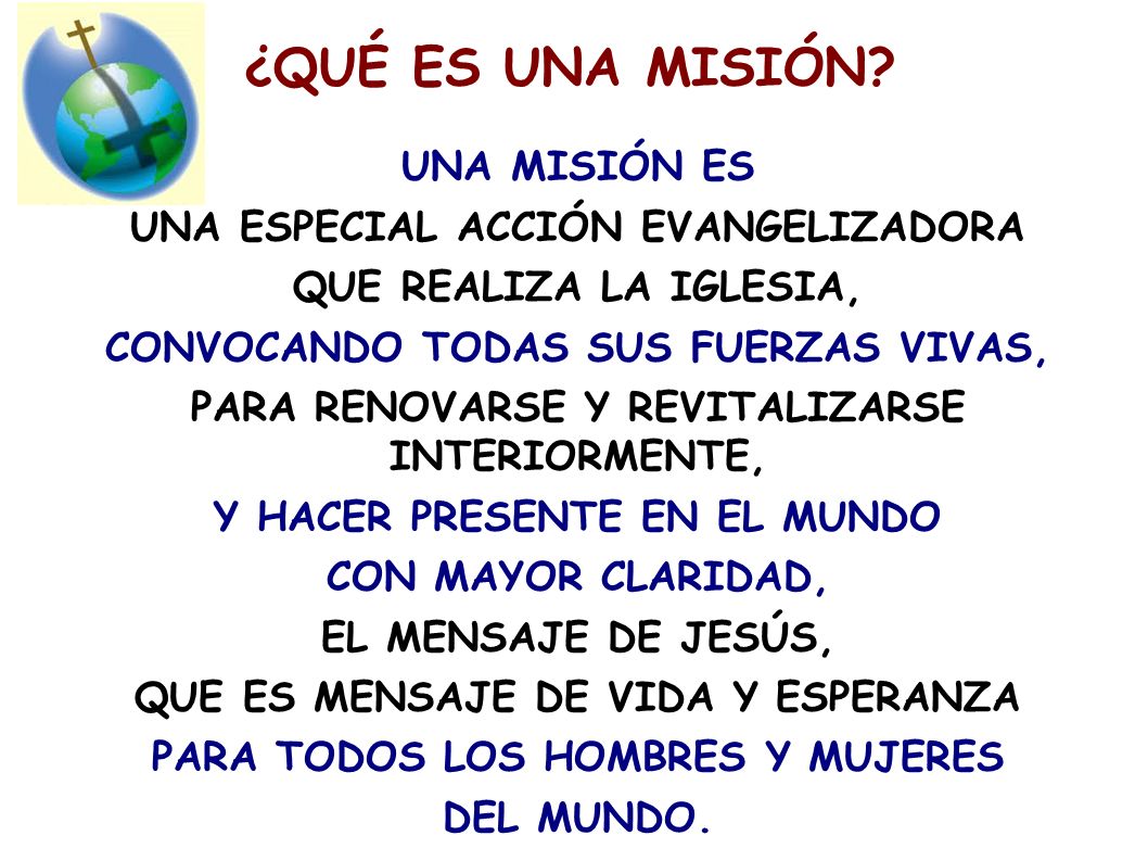 ¿QUÉ ES UNA MISIÓN UNA MISIÓN ES UNA ESPECIAL ACCIÓN EVANGELIZADORA