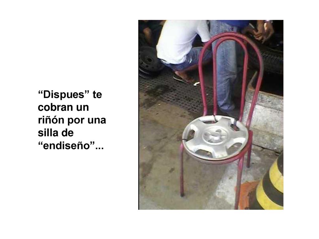Dispues te cobran un riñón por una silla de endiseño ...