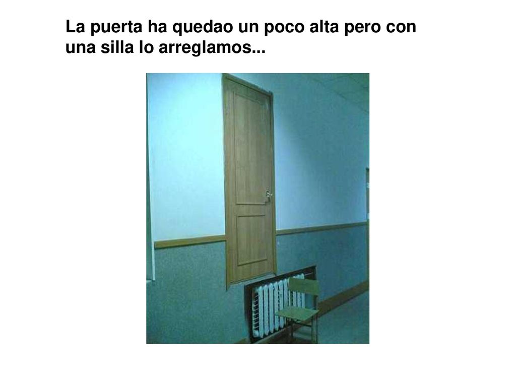 La puerta ha quedao un poco alta pero con una silla lo arreglamos...