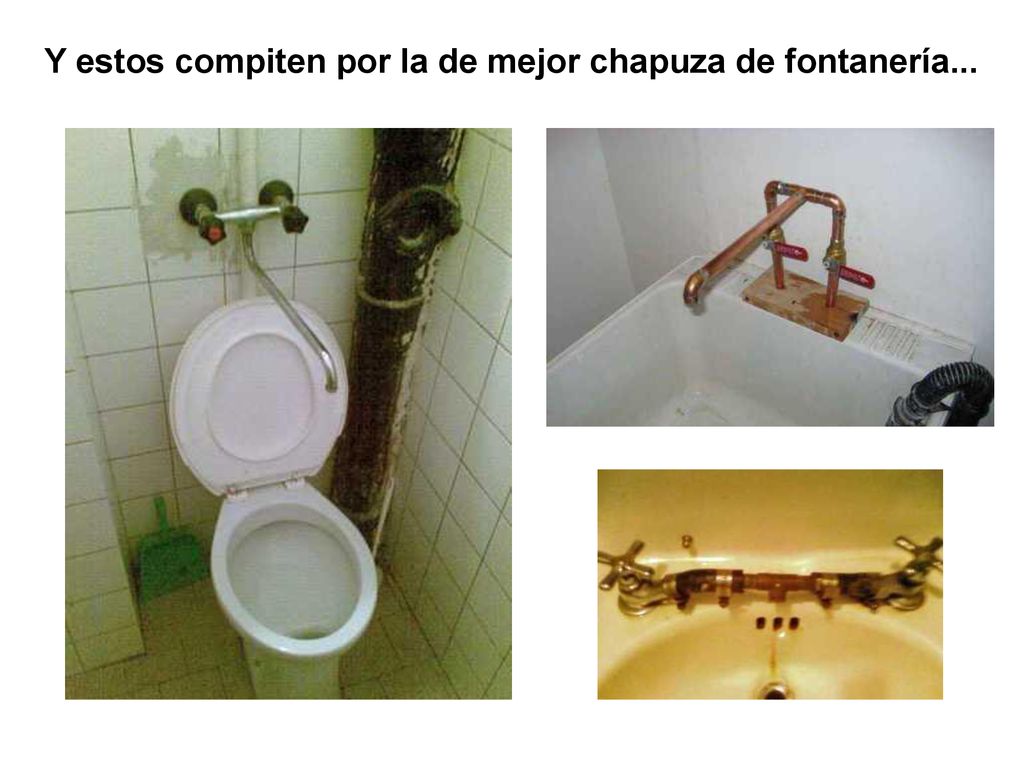 Y estos compiten por la de mejor chapuza de fontanería...