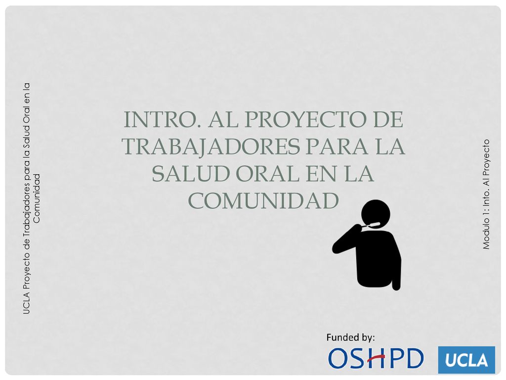 Intro. Al Proyecto de Trabajadores para la Salud Oral en la Comunidad