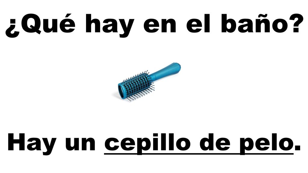 ¿Qué hay en el baño Hay un cepillo de pelo.