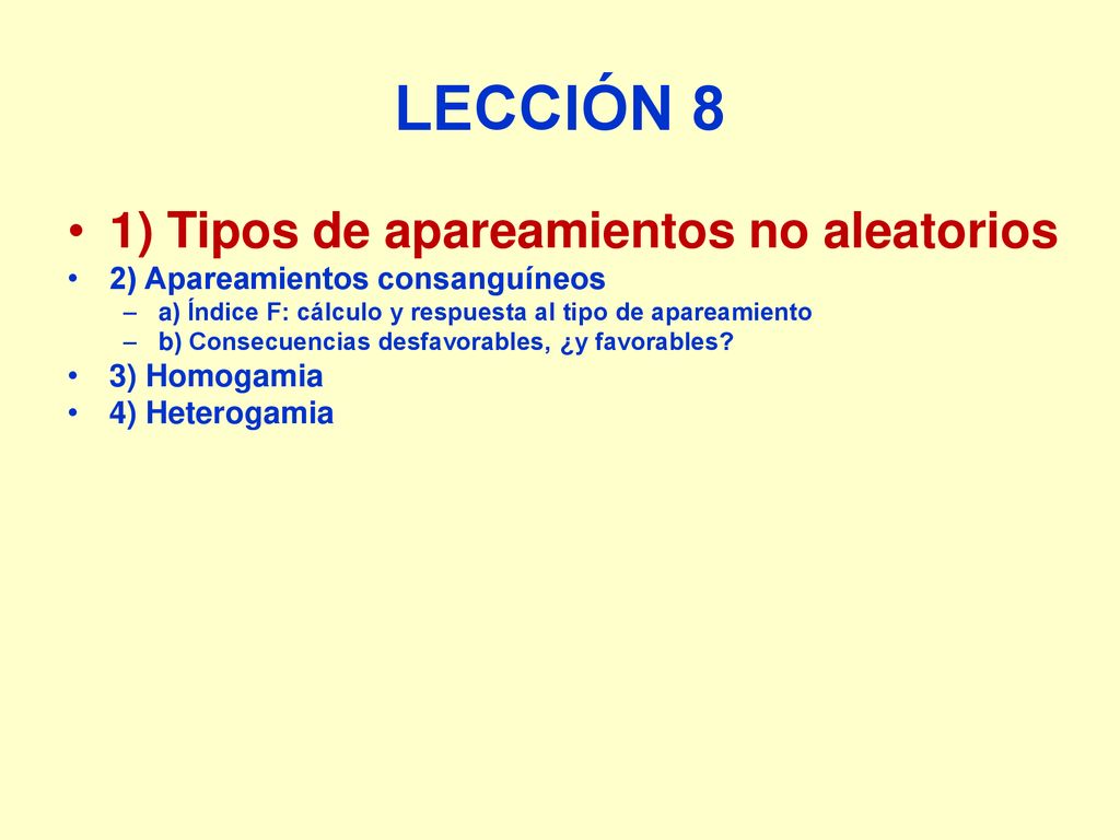 LECCIÓN 8 1) Tipos de apareamientos no aleatorios