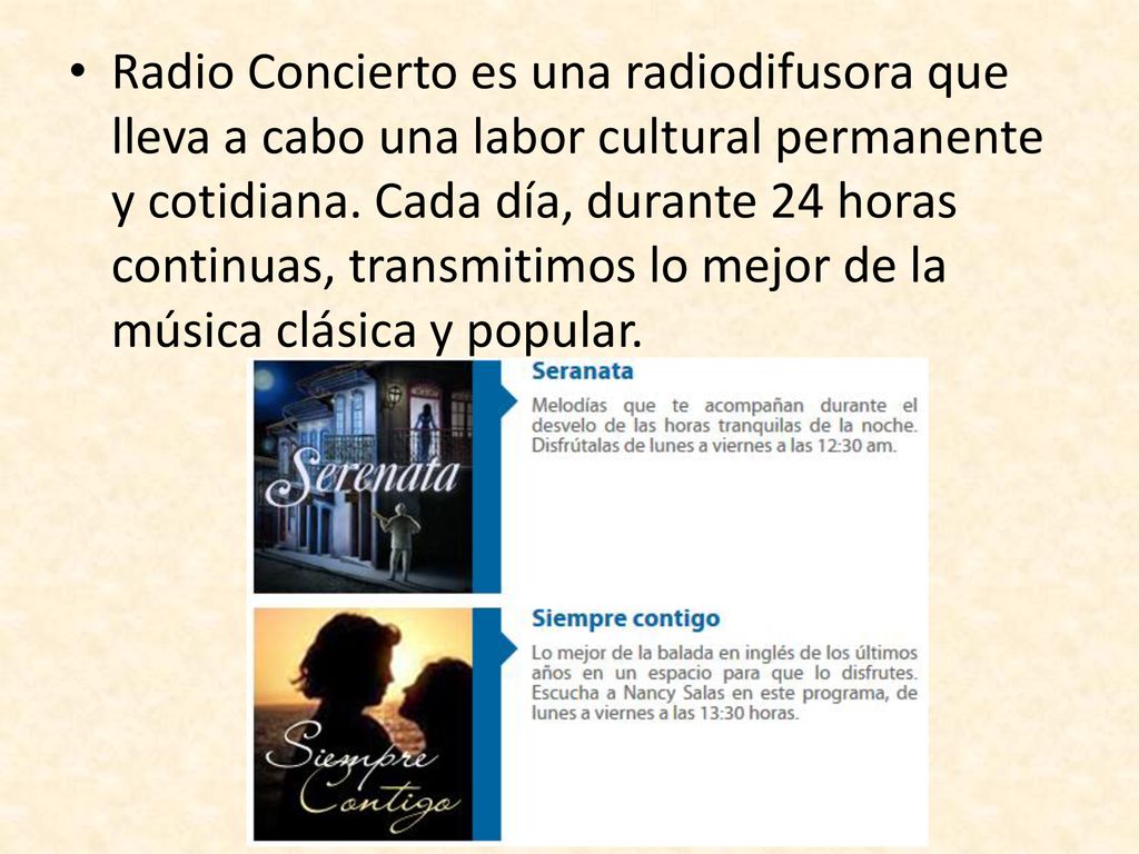 Radio Concierto es una radiodifusora que lleva a cabo una labor cultural permanente y cotidiana.