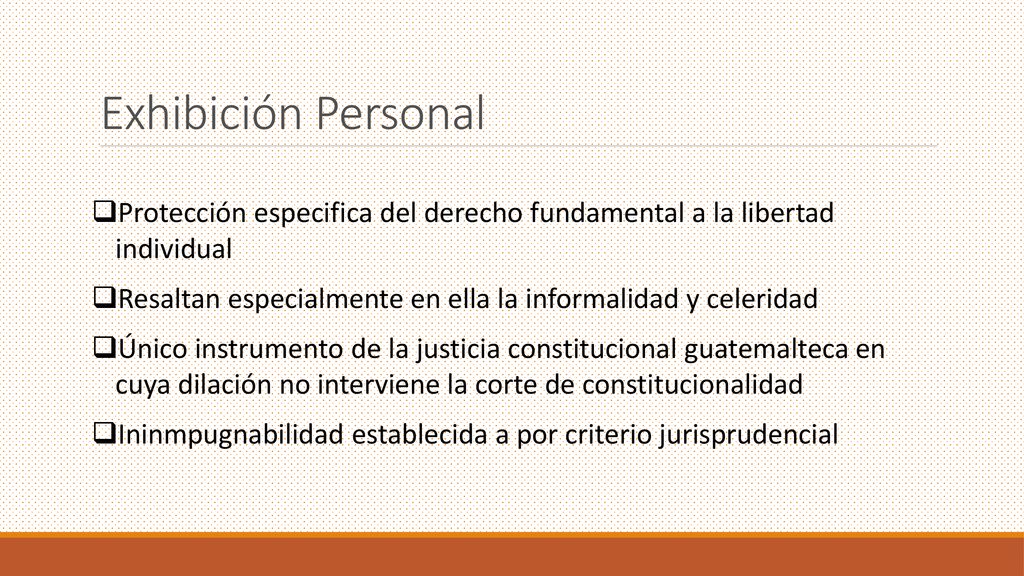Exhibición Personal Protección especifica del derecho fundamental a la libertad individual.