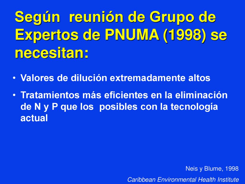 Según reunión de Grupo de Expertos de PNUMA (1998) se necesitan: