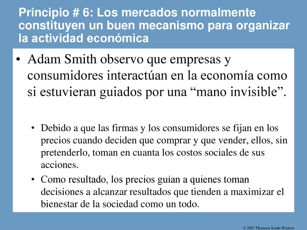 Principio # 6: Los mercados normalmente constituyen un buen mecanismo para organizar la actividad económica