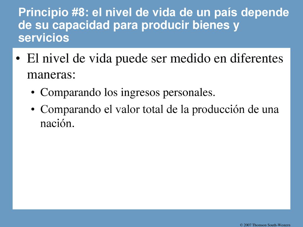 El nivel de vida puede ser medido en diferentes maneras: