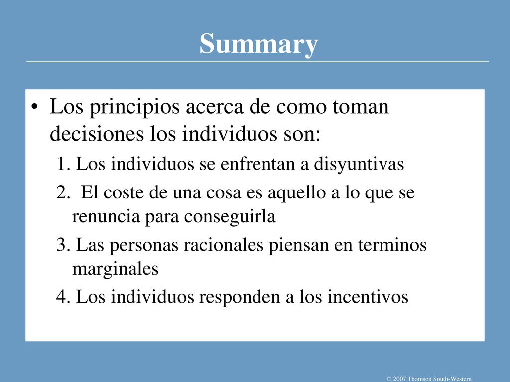 Los principios acerca de como toman decisiones los individuos son: