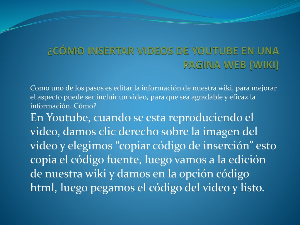 ¿CÓMO INSERTAR VIDEOS DE YOUTUBE EN UNA PAGINA WEB (WIKI)