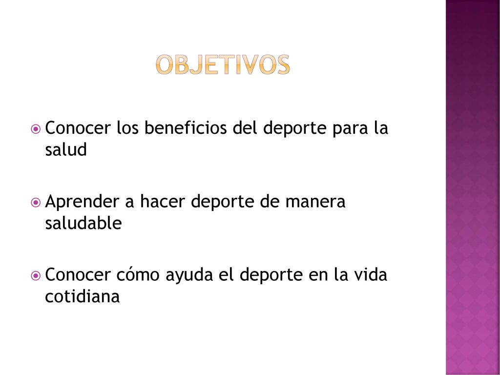 Objetivos Conocer los beneficios del deporte para la salud