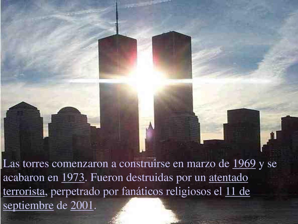 Las torres comenzaron a construirse en marzo de 1969 y se acabaron en 1973.