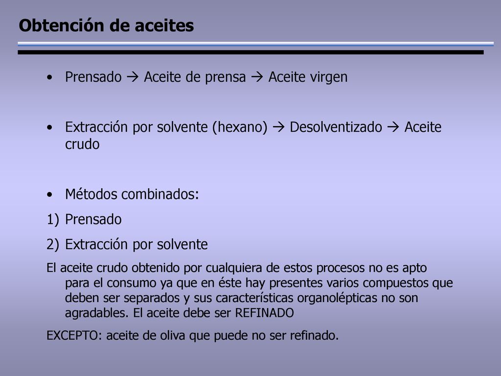 Obtención de aceites Prensado  Aceite de prensa  Aceite virgen