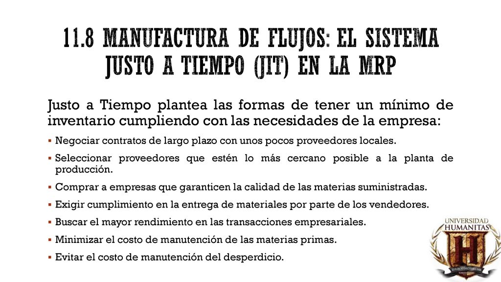 11.8 Manufactura de flujos: el sistema justo a tiempo (jit) en la mrp
