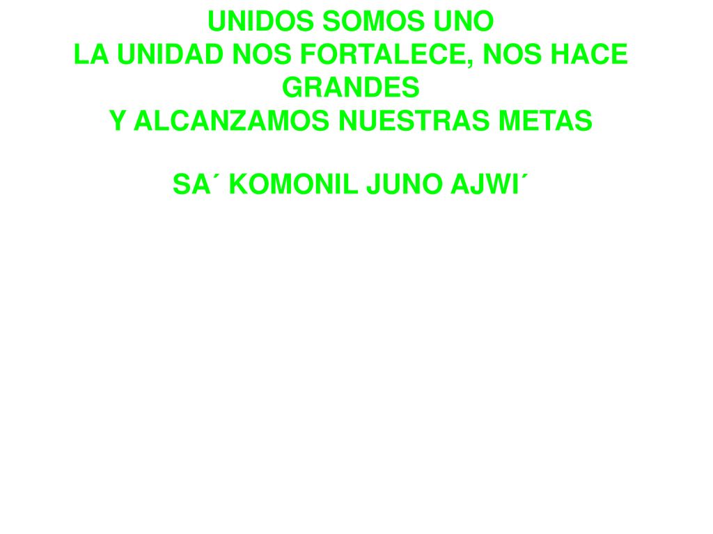 LA UNIDAD NOS FORTALECE, NOS HACE GRANDES Y ALCANZAMOS NUESTRAS METAS