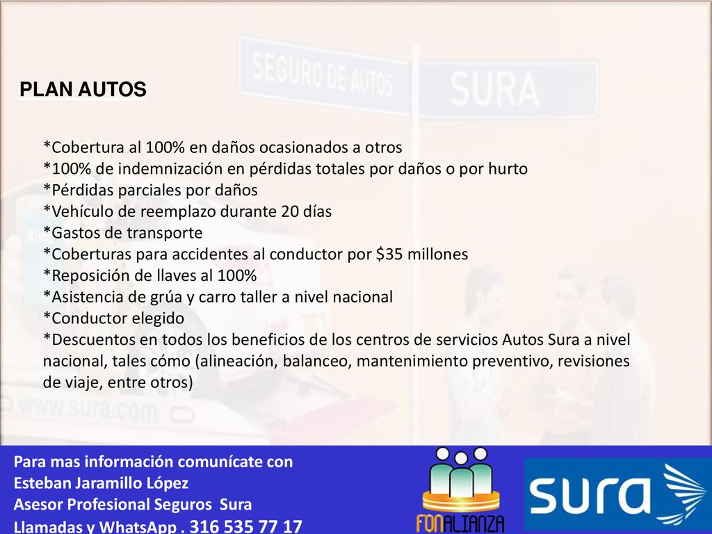 PLAN AUTOS *Cobertura al 100% en daños ocasionados a otros