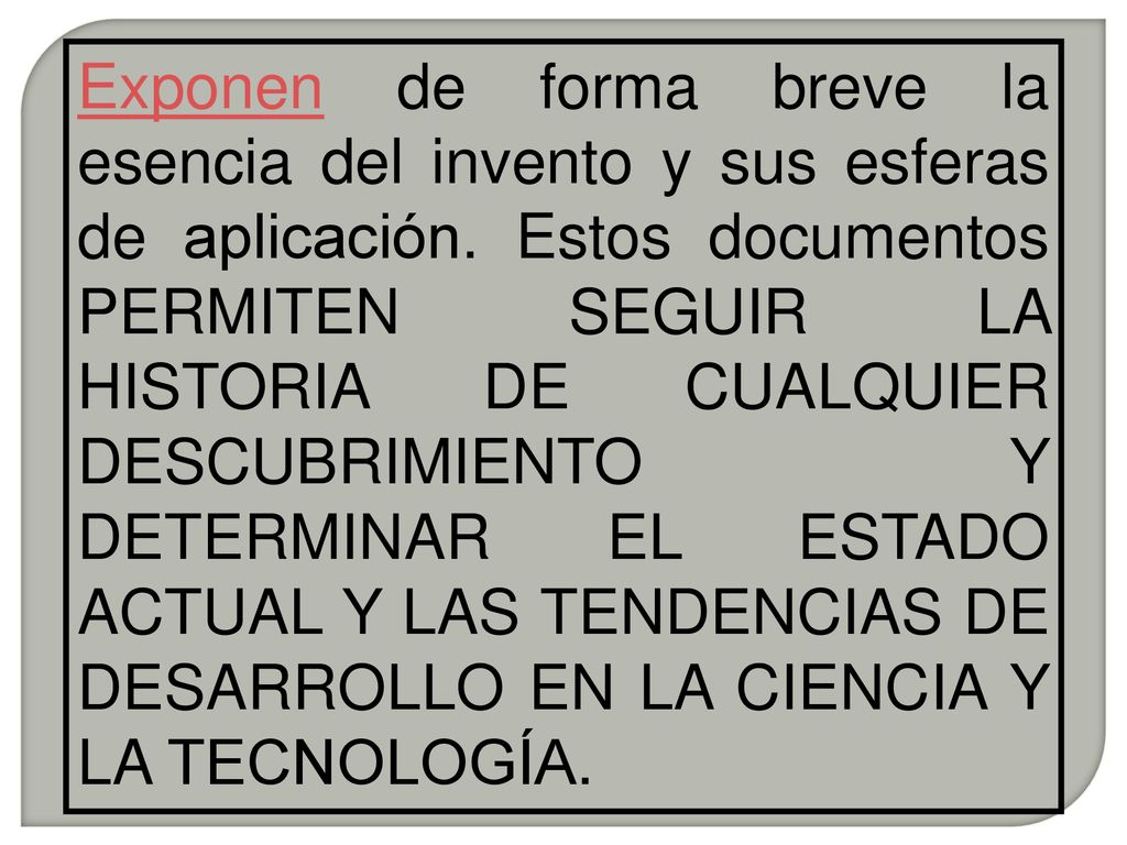 Exponen de forma breve la esencia del invento y sus esferas de aplicación.