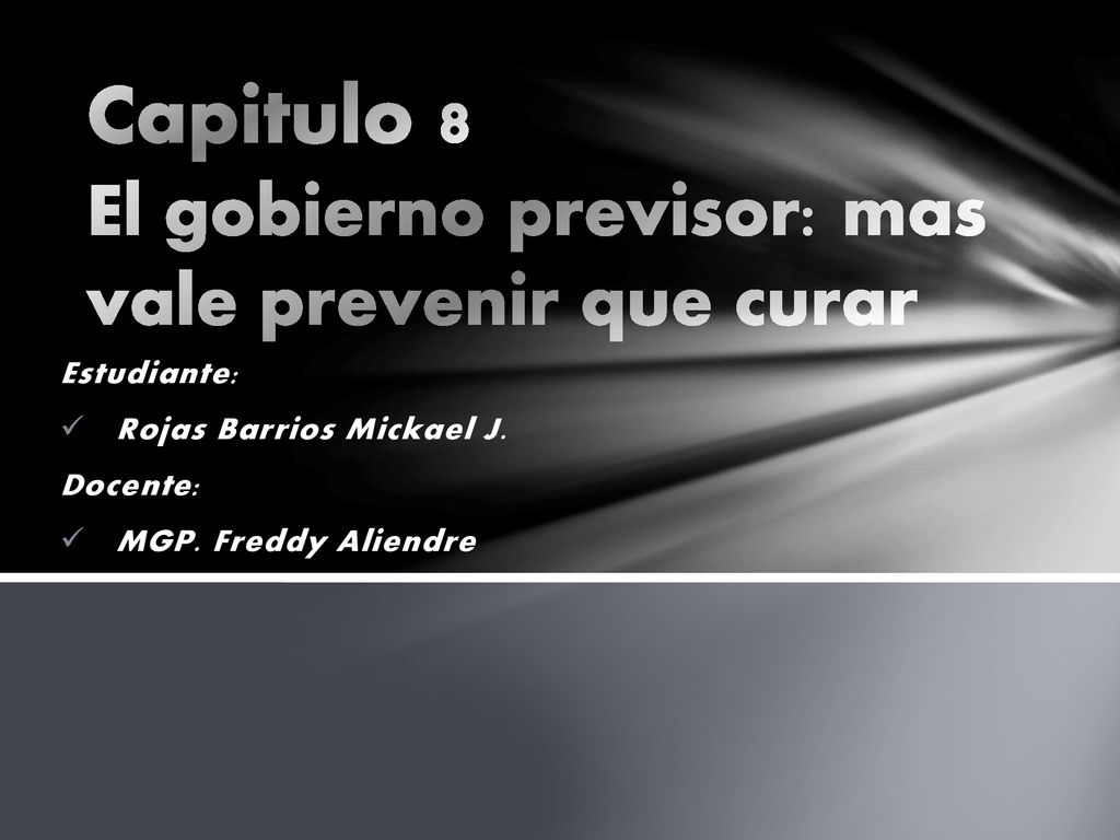 Capitulo 8 El gobierno previsor: mas vale prevenir que curar