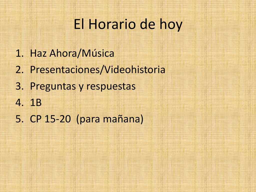 El Horario de hoy Haz Ahora/Música Presentaciones/Videohistoria