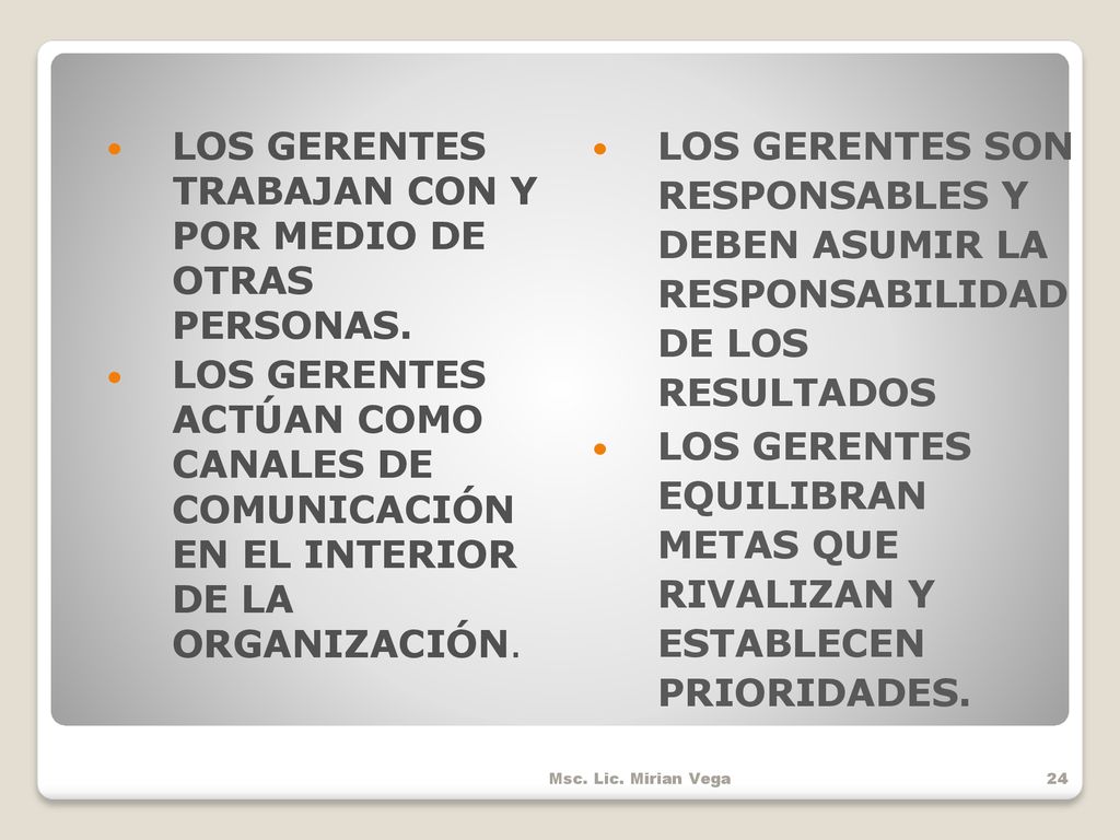 LOS GERENTES TRABAJAN CON Y POR MEDIO DE OTRAS PERSONAS.