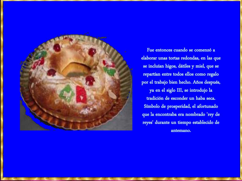 Fue entonces cuando se comenzó a elaborar unas tortas redondas, en las que se incluían higos, dátiles y miel, que se repartían entre todos ellos como regalo por el trabajo bien hecho.