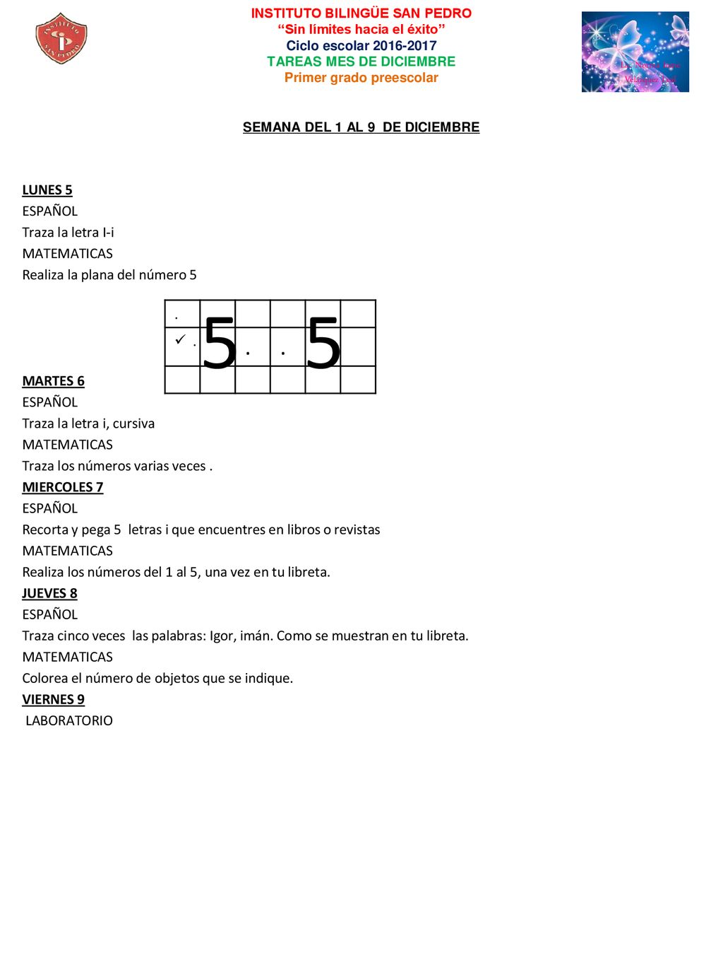 5 5 LUNES 5 . ESPAÑOL Traza la letra I-i MATEMATICAS