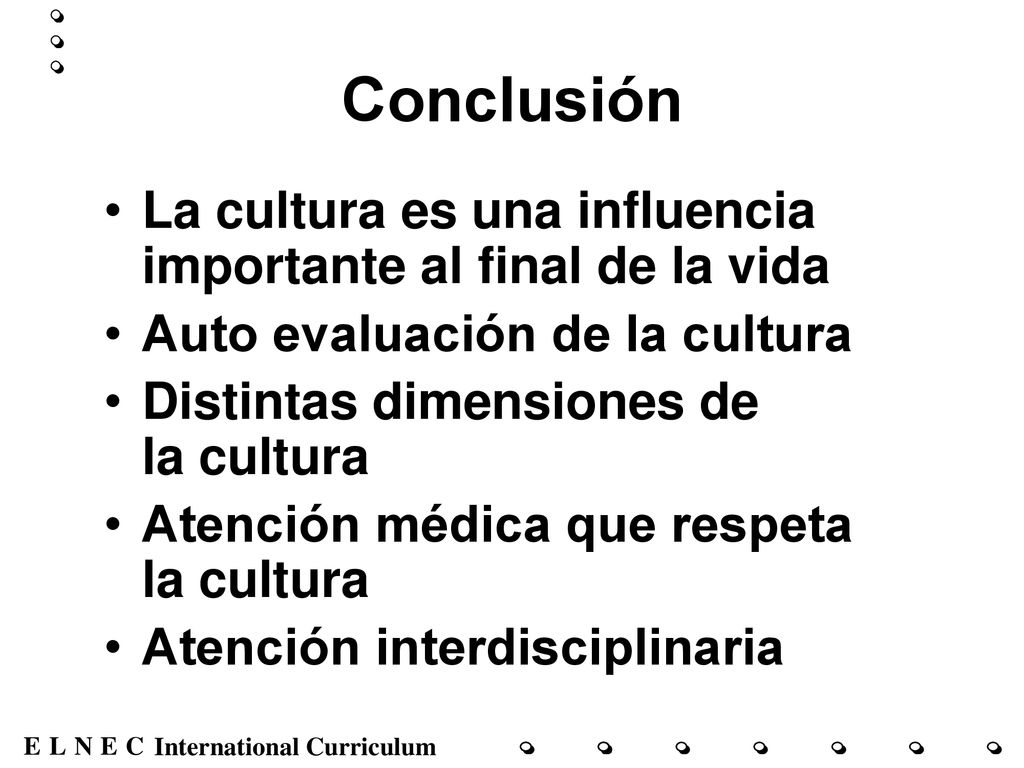 Conclusión La cultura es una influencia importante al final de la vida