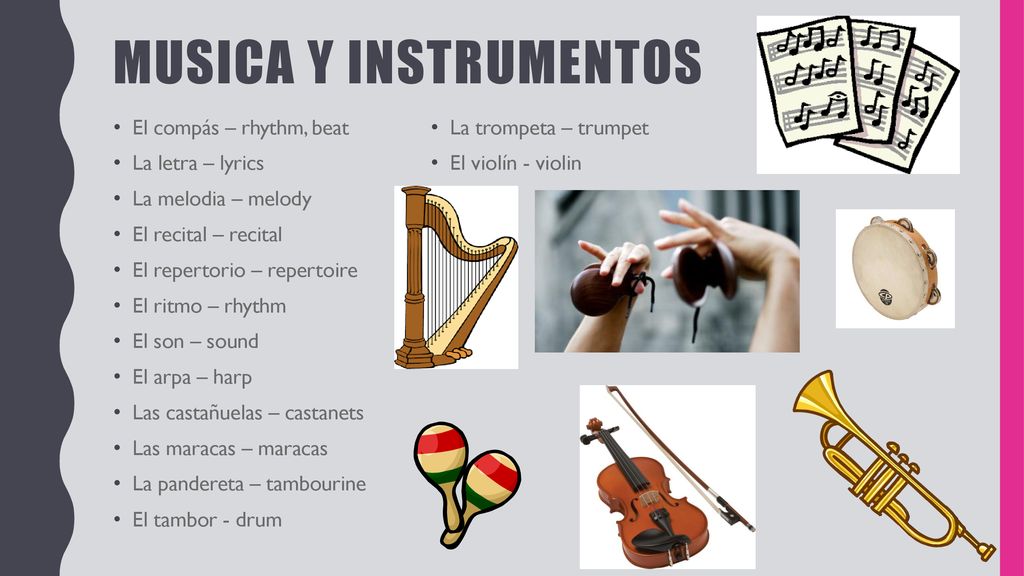 Musica y instrumentos El compás – rhythm, beat La letra – lyrics