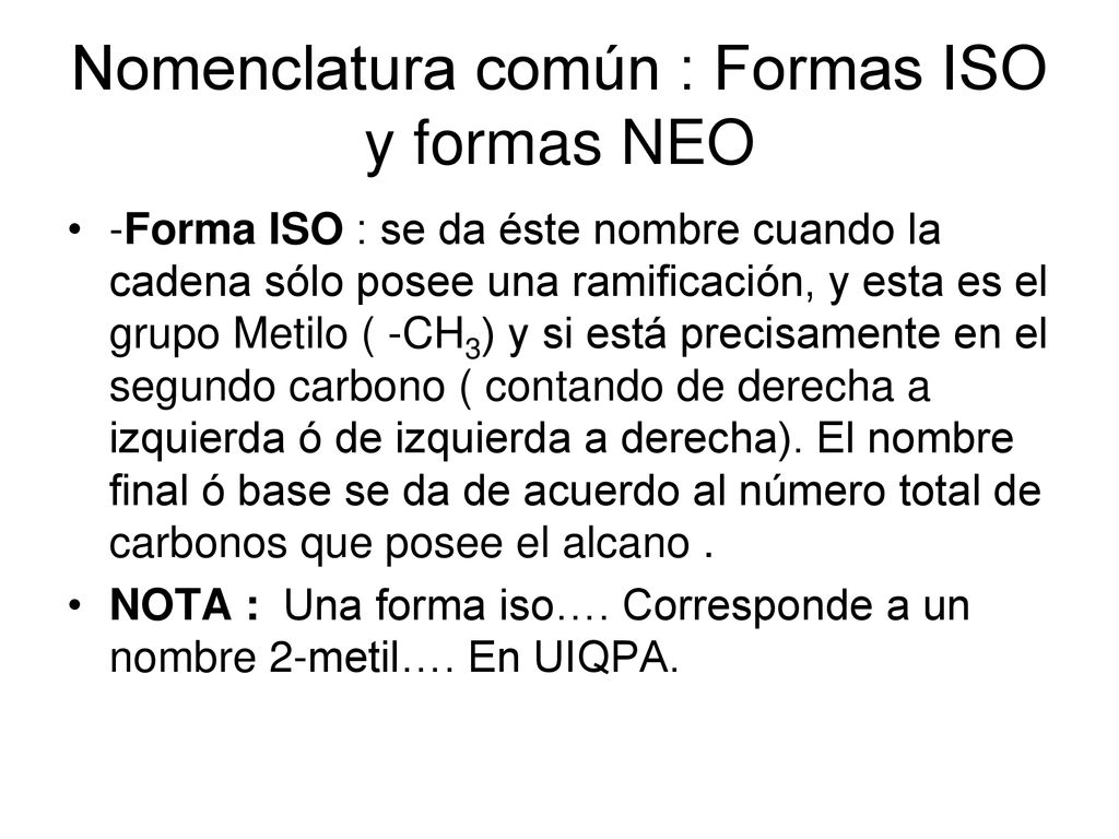 Nomenclatura común : Formas ISO y formas NEO
