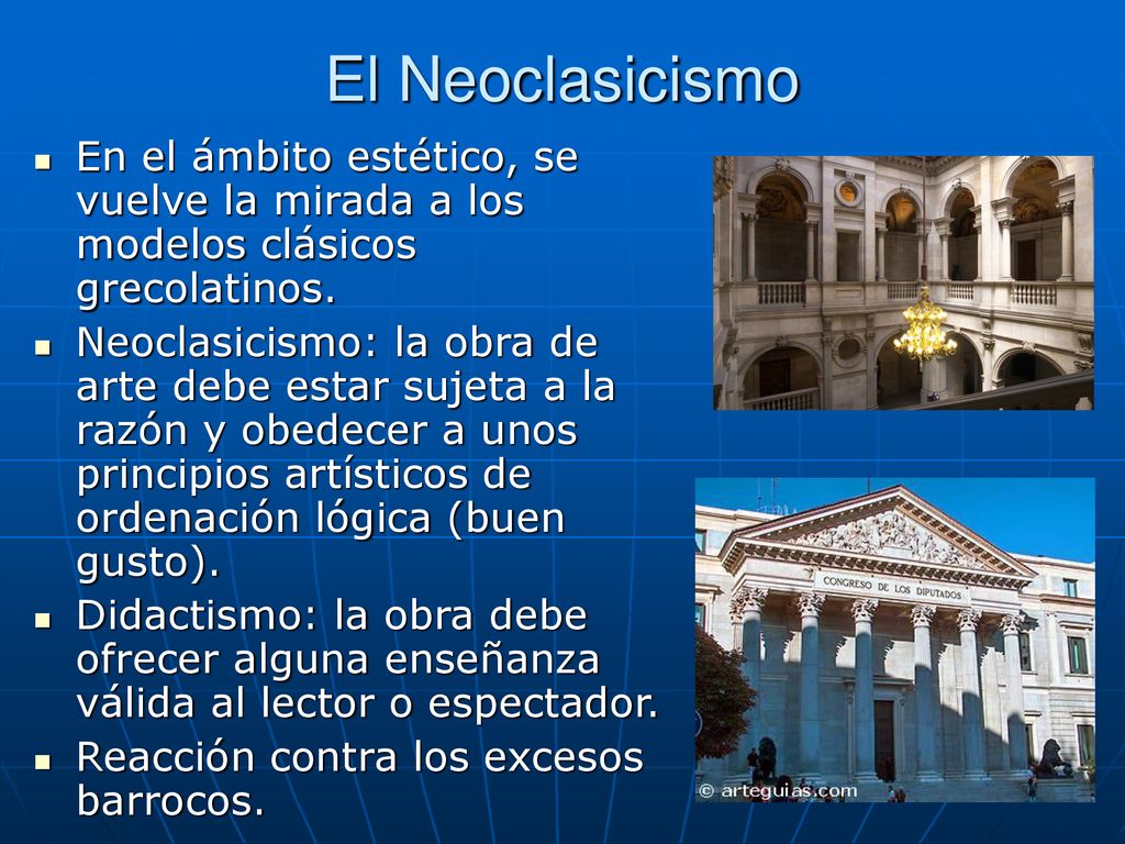 El Neoclasicismo En el ámbito estético, se vuelve la mirada a los modelos clásicos grecolatinos.