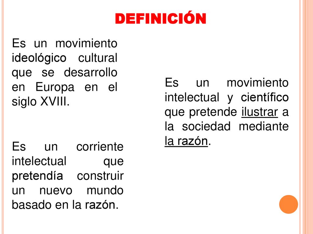 DEFINICIÓN Es un movimiento ideológico cultural que se desarrollo en Europa en el siglo XVIII.