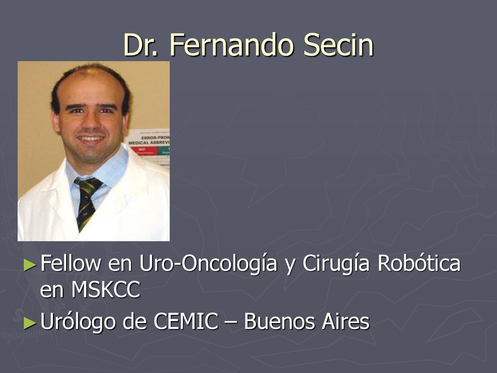 Dr. Fernando Secin Fellow en Uro-Oncología y Cirugía Robótica en MSKCC