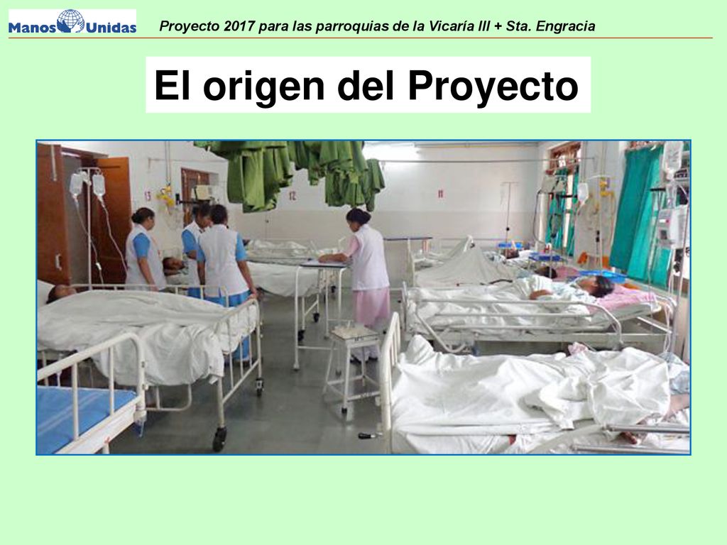 El origen del Proyecto Para tratar de mejorar esa situación…