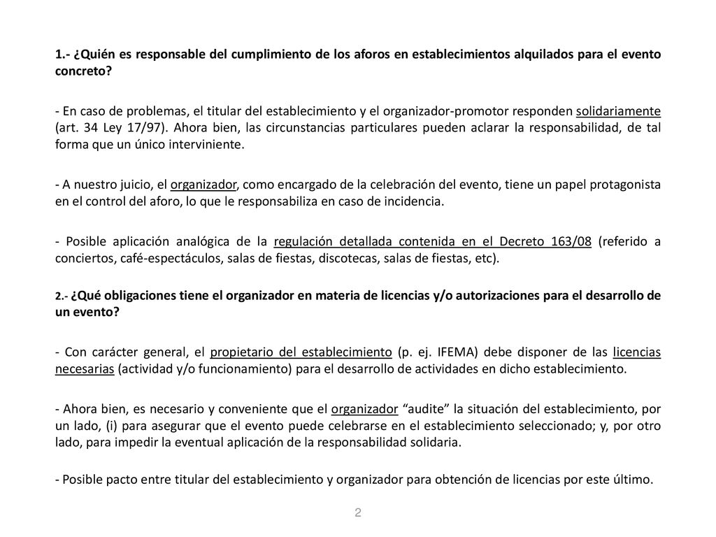 1.- ¿Quién es responsable del cumplimiento de los aforos en establecimientos alquilados para el evento concreto