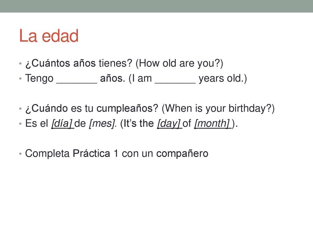 La edad ¿Cuántos años tienes (How old are you )
