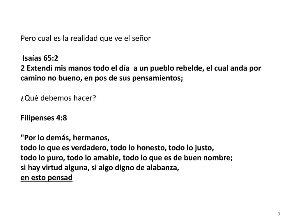 Pero cual es la realidad que ve el señor