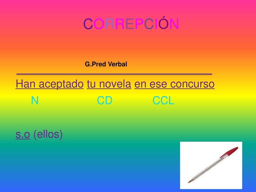 CORREPCIÓN Han aceptado tu novela en ese concurso N CD CCL s.o (ellos)