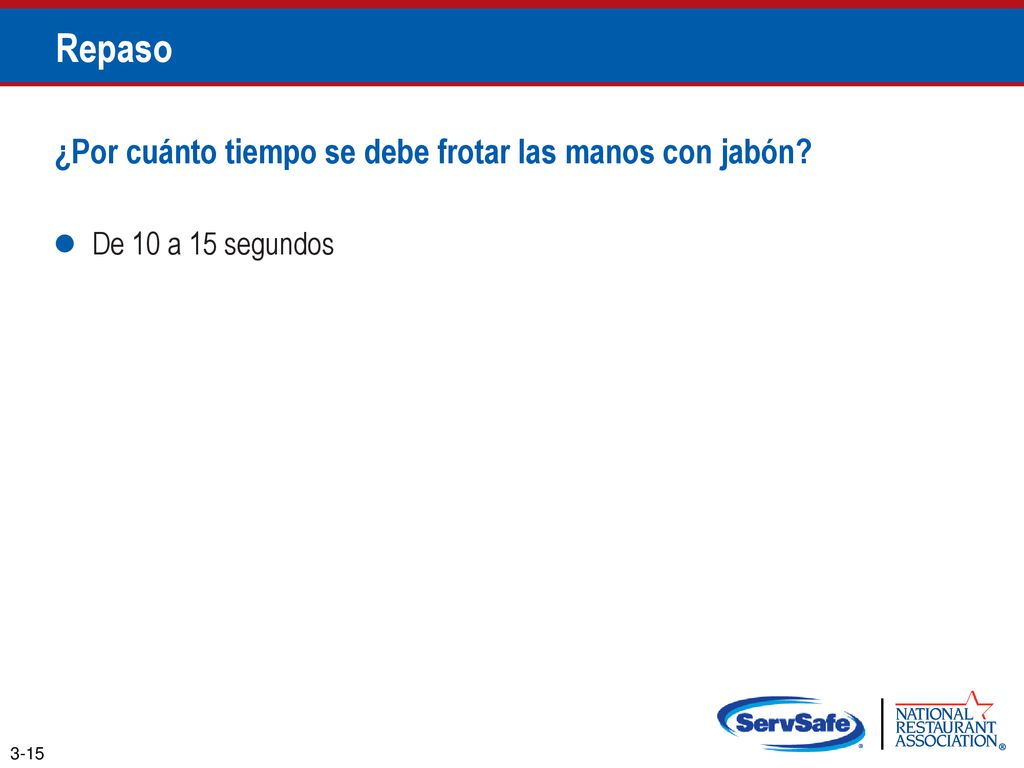 Repaso ¿Por cuánto tiempo se debe frotar las manos con jabón