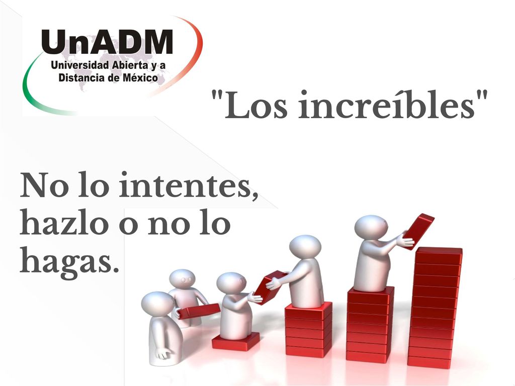 Los increíbles No lo intentes, hazlo o no lo hagas.