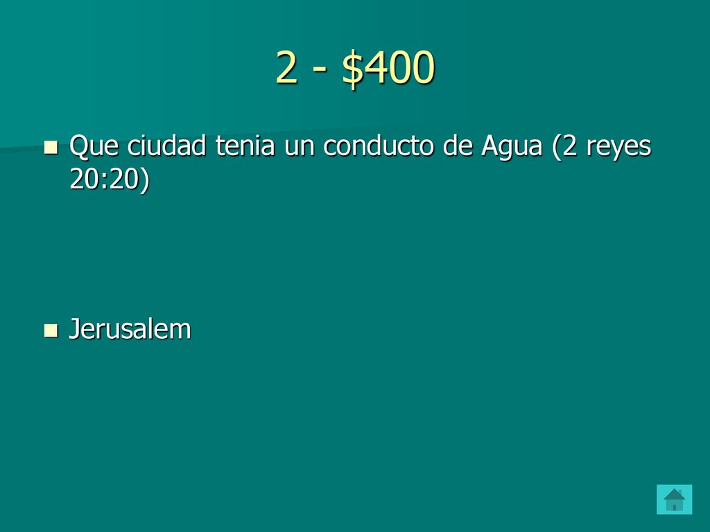 2 - $400 Que ciudad tenia un conducto de Agua (2 reyes 20:20)