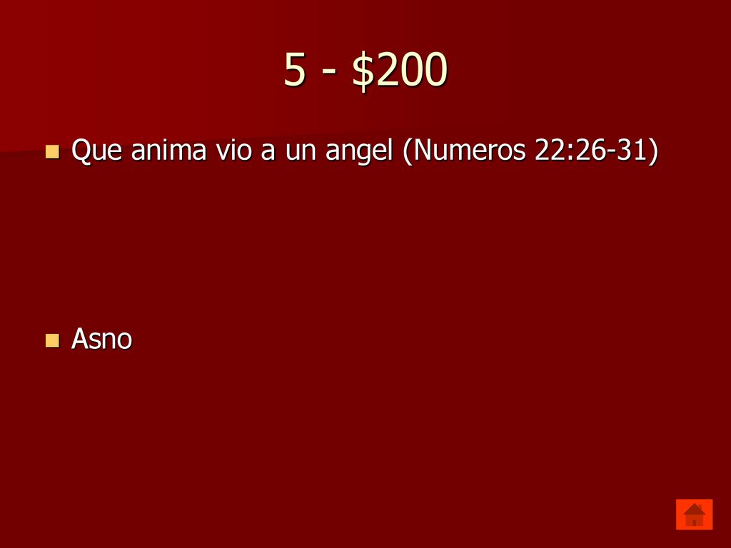 5 - $200 Que anima vio a un angel (Numeros 22:26-31) Asno