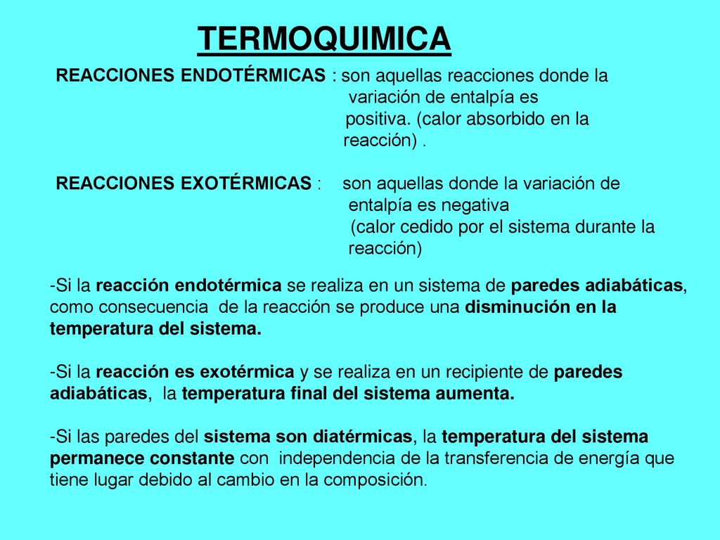 TERMOQUIMICA REACCIONES ENDOTÉRMICAS : son aquellas reacciones donde la. variación de entalpía es.