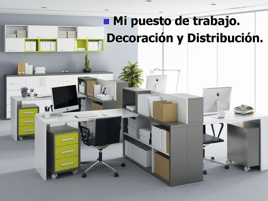 Mi puesto de trabajo. Decoración y Distribución.
