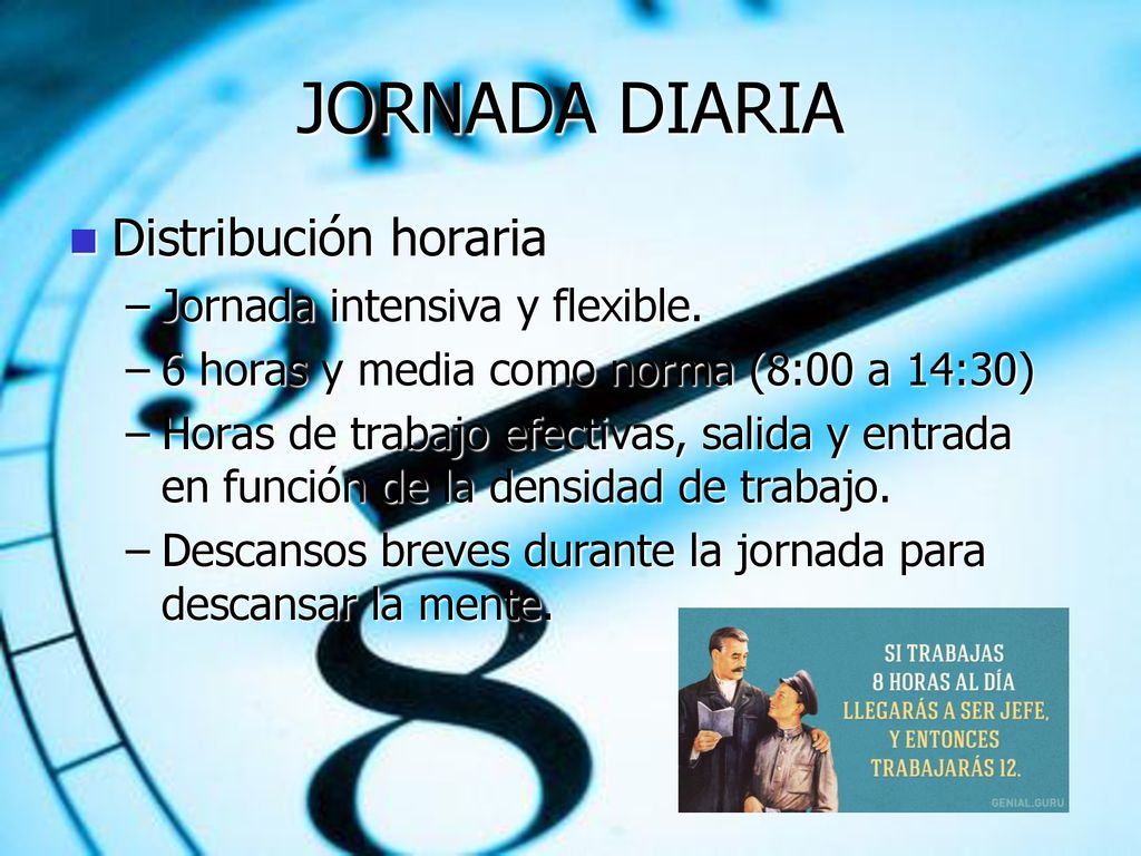 JORNADA DIARIA Distribución horaria Jornada intensiva y flexible.