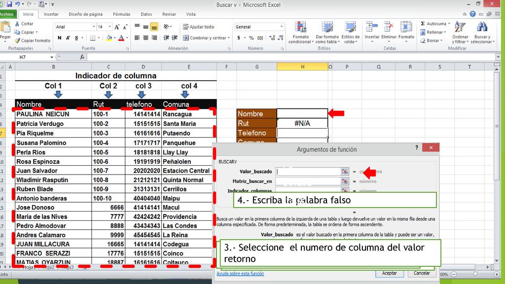 h5 B5:E Escriba la palabra falso. falso. 2.- Seleccione todos los registros de la tabla.