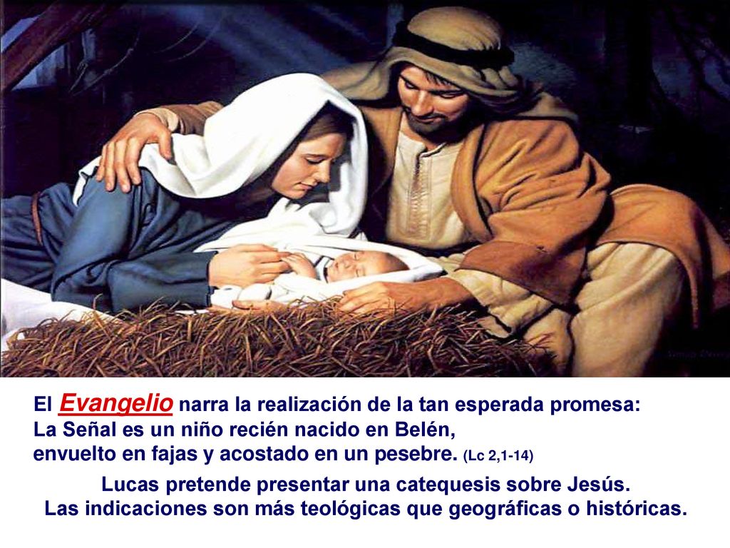 El Evangelio narra la realización de la tan esperada promesa: