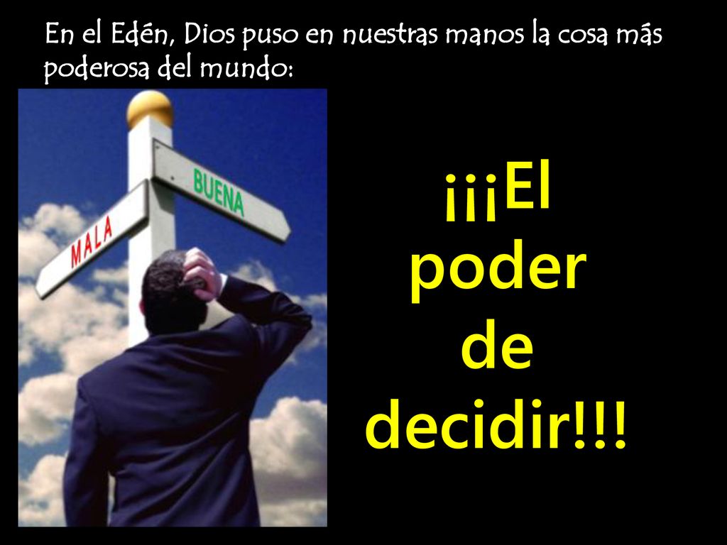 En el Edén, Dios puso en nuestras manos la cosa más poderosa del mundo: