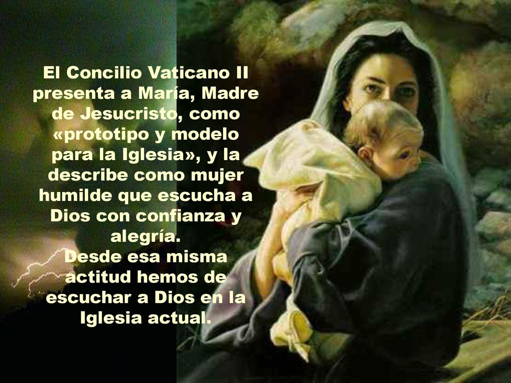 Desde esa misma actitud hemos de escuchar a Dios en la Iglesia actual.