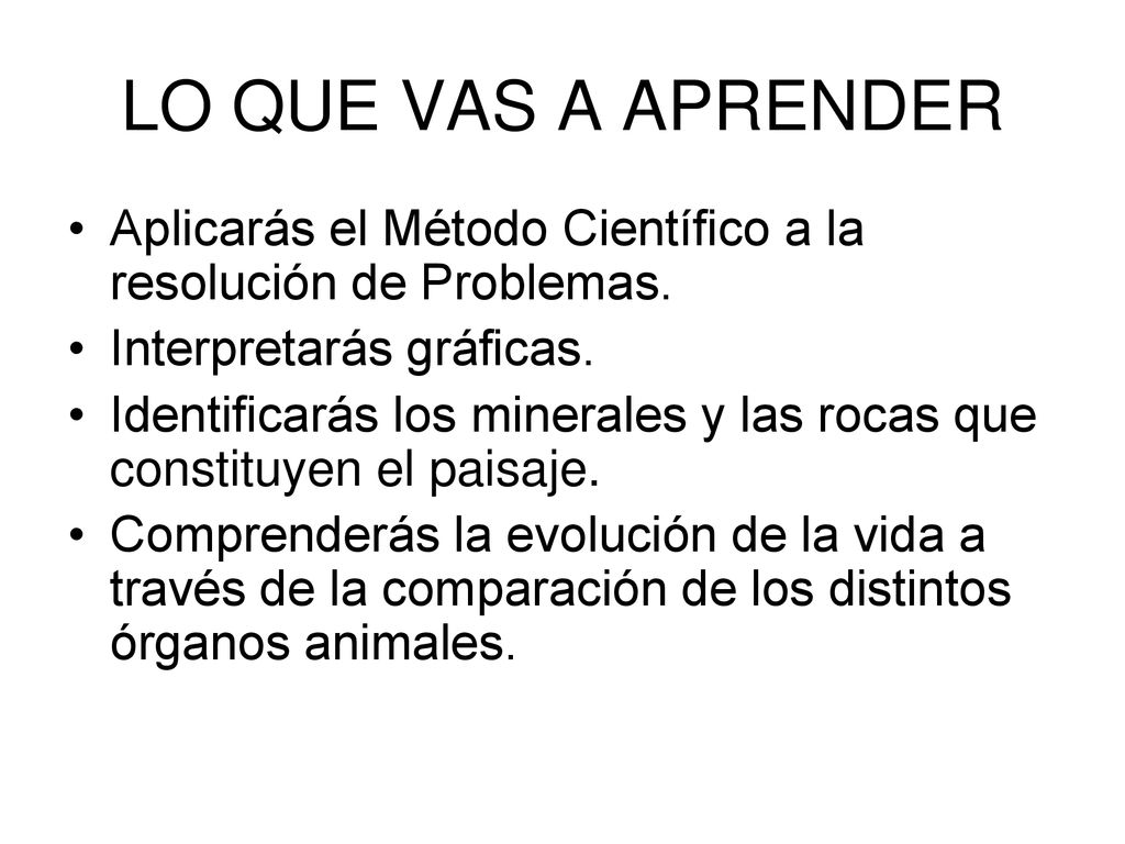 LO QUE VAS A APRENDER Aplicarás el Método Científico a la resolución de Problemas. Interpretarás gráficas.